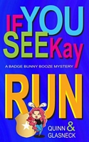 If You See Kay Run