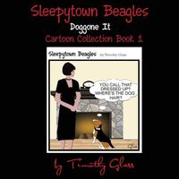 Cover of Sleepytown Beagles, Doggone It by Timothy Glass
