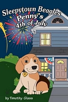 Cover of Sleepytown Beagles, Penny's 4th of July by Timothy Glass