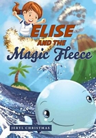 Cover of Elise and the Magic Fleece by Jeryl Christmas