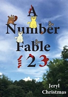 Cover of A Number Fable by Jeryl Christmas
