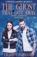 The Ghost That Got Away