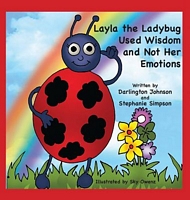 Cover of Layla the Ladybug Used Wisdom and Not Her Emotions by Darlington Johnson