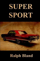 Cover of Super Sport by Ralph Bland