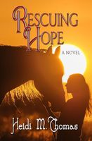 Cover of Rescuing Hope by Heidi M. Thomas