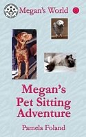 Cover of Megan's Pet Sitting Adventure by Pamela Foland