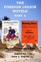 The Foreign Legion Novels Part A: The Wages of Virtue & Sowing Glory