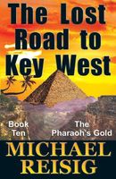Cover of The Lost Road To Key West by Michael Reisig