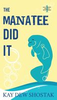 The Manatee Did It