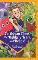Caribbean Chaos, the Unlikely Team, and Beans!