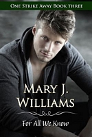 Cover of For All We Know by Mary J. Williams