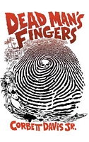 Cover of Dead Man's Fingers by Corbett A. Davis Jr.