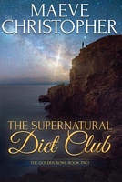 Cover of The Supernatural Diet Club by Maeve Christopher