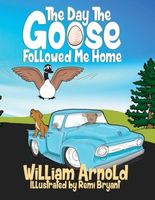 The Day The Goose Followed Me Home