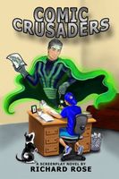 Cover of Comic Crusaders by Richard Rose