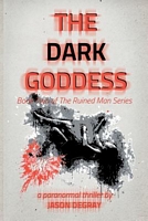 Cover of The Dark Goddess by Jason Degray