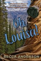Cover of Oh, Louisa! by Becca Anderson