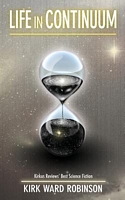Cover of Life in Continuum by Kirk Robinson