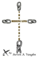 Cover of The Missing Link Church by Steven A. Vaughn