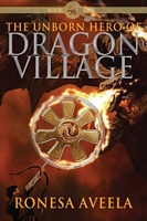 The Unborn Hero of Dragon Village