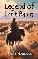 Cover of Legend of Lost Basin by Bruce Hartman