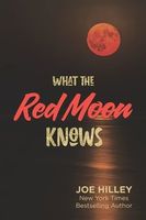 What The Red Moon Knows