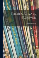 There's Always Forever