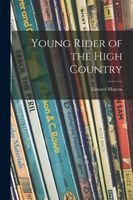 Cover of Young Rider of the High Country by Edward Marcus
