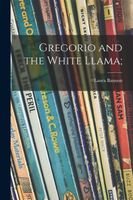 Gregorio and the White Llama