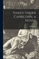Cover of Naked Under Capricorn by Olaf Ruhen