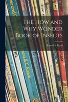 Cover of The How and Why Wonder Book of Insects by Ronald N. Rood