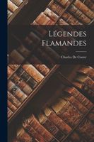 Cover of Legendes Flamandes by Charles De Coster