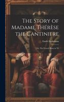 The Story of Madame Therse the Cantiniere; or, The French Army in '92