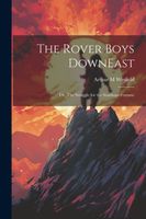 Cover of The Rover Boys DownEast by Arthur M. Winfield