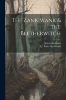 Cover of The Zankiwank & the Bletherwitch by Arthur Rackham