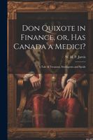 Don Quixote in Finance, or, Has Canada a Medici?