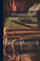 Cover of Evenings With Grandpa, Part 2 John by Walter Davis