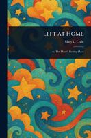 Cover of Left at Home by Mary L. Code