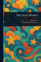 Cover of The Sun's Babies by Edith Howes