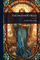 T.S. Arthur / Timothy Shay Arthur's Latest Book