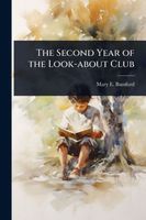 Cover of The Second Year of the Look-about Club by Mary E. Bamford