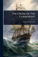 Cover of The Cruise Of The Cormorant Alpheus by Hyatt Verrill