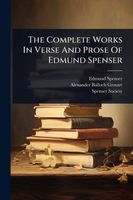 Cover of The Complete Works In Verse And Prose Of Edmund Spenser by Edmund Spenser