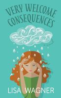 Cover of Very Welcome Consequences by Lisa Wagner