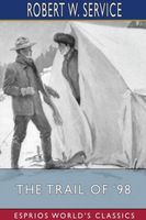 Cover of The Trail Of '98 by Robert Service