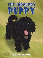 Cover of The Hiccuppy Puppy by Colin Payne