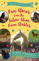 Five Stories from the Silver Shoe Farm Stables