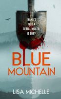 Cover of Blue Mountain by Lisa Michelle