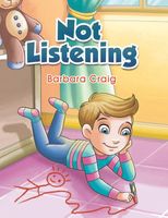 Cover of Not Listening by Barbara Craig
