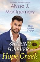Cover of Sharing Forever in Hope Creek by Alyssa J. Montgomery